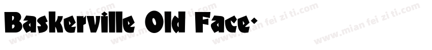 Baskerville 0ld Face字体转换